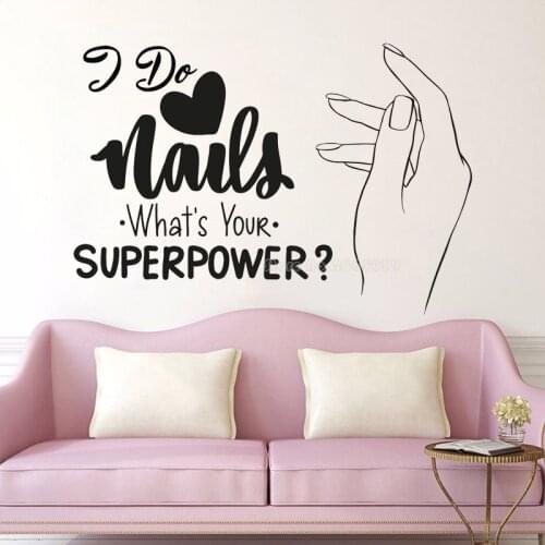Nails Whats Your Superpower Wall Stickers Beauty Salon Vinyl Wall Decal Nail Studio Fashion Decor Makeup Salon Wallpaper LL2271