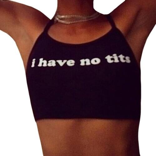 Summer Sexy Crop Tops Women I HAVE NO TITS Letter Sleeveless Cotton Bralette Halterneck Tank Tops Vest regata feminina
