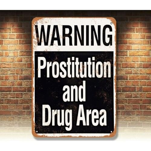 Warning Prostitution And Drug Area Vintage Look Reproduction Metal Tin Sign For