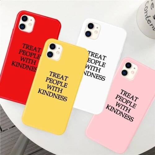 Treat People With Kindness Phone Case For iPhone XS MAX 11 12 Pro Max X XR 7 8 6 6s Plus SE 2020 Candy Color Soft cover