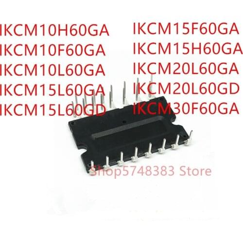 1PCS IKCM10H60GA IKCM10F60GA IKCM10L60GA IKCM15L60GA IKCM15L60GD IKCM15F60GA IKCM15H60GA IKCM20L60GA IKCM20L60GD IKCM30F60GA