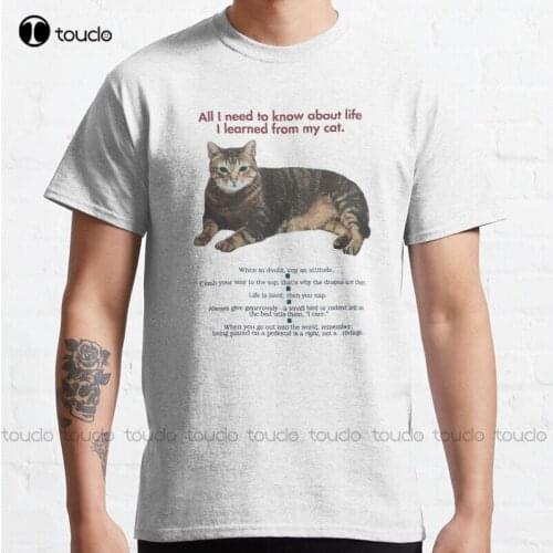 New All I Need To Know About Life I Learned From My Cat 3 Classic T-Shirt Cotton Tee Shirt S-5Xl