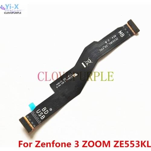 Mainboard Motherboard LCD Display Connector Flex Cable Replacement Parts For ASUS ZenFone 3 ZOOM ZE553KL