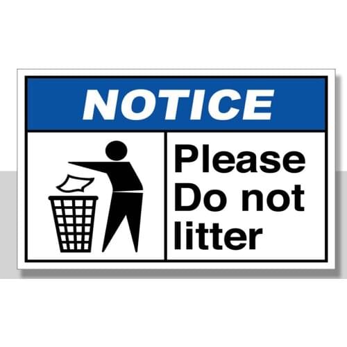 Please Do Not Litter Notice OSHA / ANSI Aluminum METAL Sign