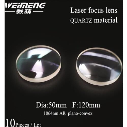 Weimeng 10pcs Focus lens Quartz Focusing Mirror Dia:50mm FL=120 glass for laser cutting machine optical instrument