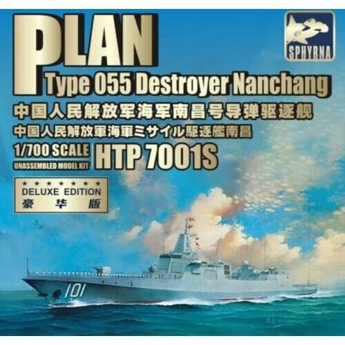 SPHYRNA HTP7001S 1/700 Chinese Navy Destroyer Type 055 Nanchang [Deluxe Edition] - Scale Model Kit