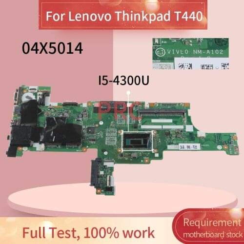 04X5014 Laptop motherboard For Lenovo Thinkpad T440 I5-4300U Notebook Mainboard NM-A102 SR1ED DDR3