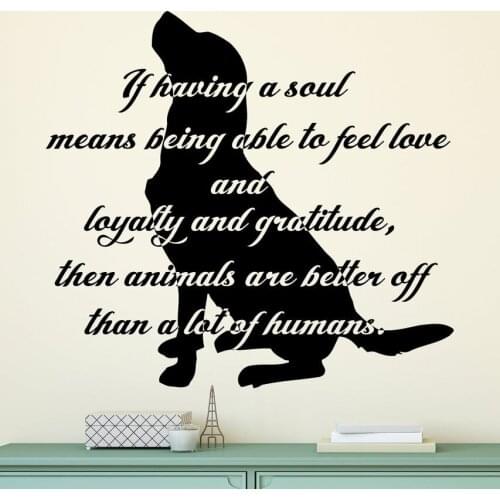 If Having A Soul Means Pet Quote Wall Stickers Grooming Salon Quote Dog Wall Decal Grooming Salon Decor Removable Decal C914