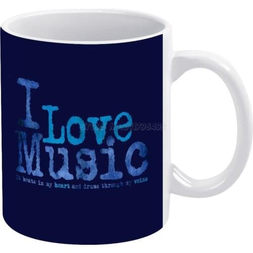 I Love Music It in My Heart And Drums Through My Veins White Mug Coffee Mug Afternoon Tea Christmas Cups Ceramic Mug 330ml for C