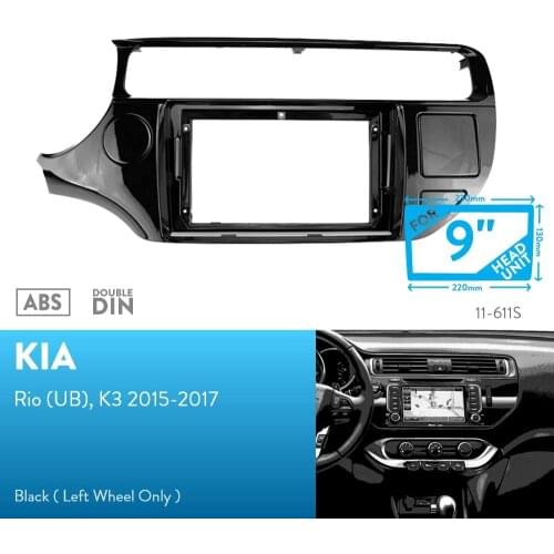 9 inch Car Fascia Radio Panel for KIA Rio, K3 2015-2017 Dash Kit Install Facia Console Bezel 9inch Adapter Plate Trim Cover