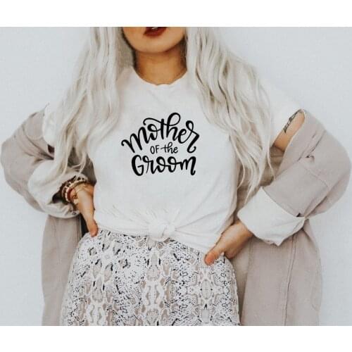 Mother of The Groom Letter Print Womens Summer Fashion T Shirt Marry T Shirt Wedding Party T Shirt Female Casual T-shirt