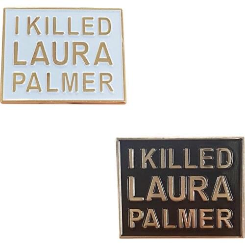 Twin Peaks inspired fan pin Who killed Laura Palmer
