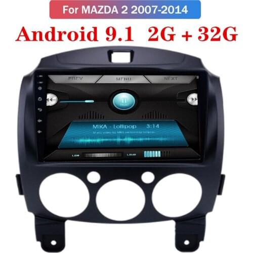 Android 9.1 2G+32G Car Radio Multimedia Video Player For MAZDA 2 Mazda2 2007 2008 2009 2010-2014 Navigation GPS 2din autoradio