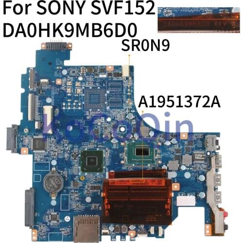 KoCoQin Laptop motherboard For SONY SVF152 I3-3217U Mainboard DA0HK9MB6D0 A1951372A SR0N9 N14P-GV2-S-A1