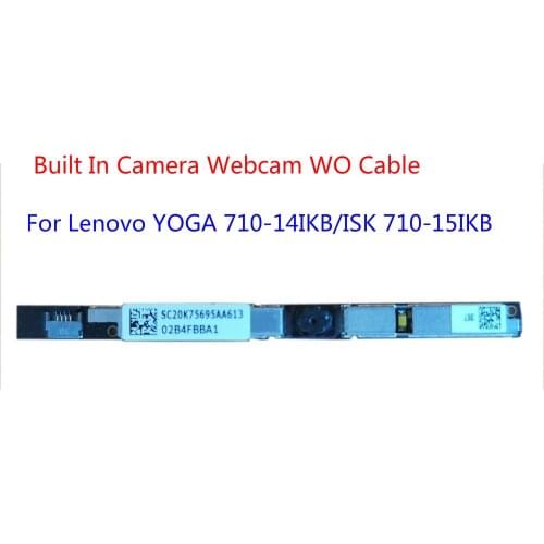 For Lenovo YOGA 710-14IKB/ISK 710-15IKB Built In Camera Webcam WO Cable