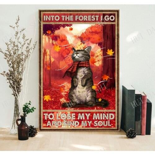 Into the Forest I go Lose My Mind And Find My Soul Poster, Retro Cat Print, Cat Lover Art, Cat room decor, Cat fall equinox art