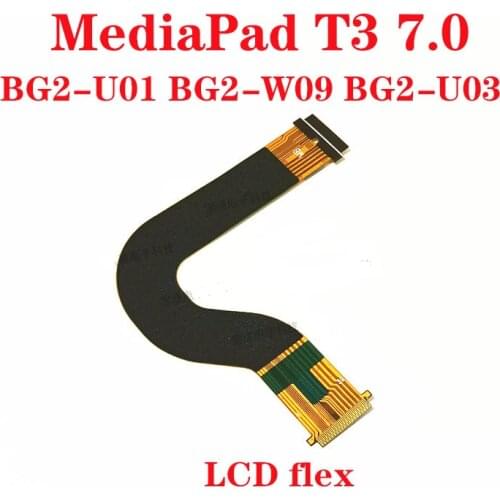 For Huawei MediaPad T3 7.0 BG2-U01 BG2-W09 BG2-U03 LCD display motherboard connection cable flex