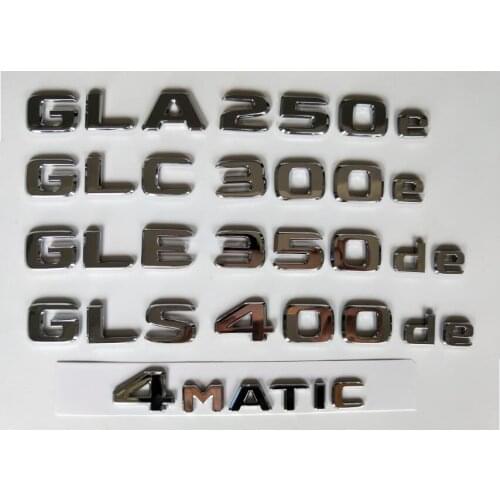 Chrome Letters Emblems for Mercedes Benz GLA250e GLB220d GLB250d GLC300e GLC350e GLE350e GLE350de AMG GLS350e GLS400de 4MATIC