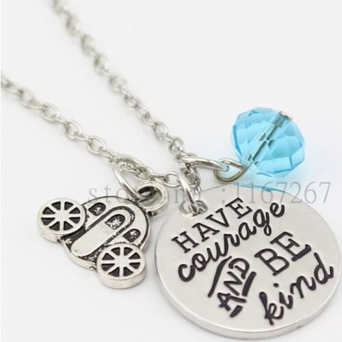2015 New hand stamped jewelry "Have Courage & Be Kind" necklace inspirational Jewelry Cinderella inspired