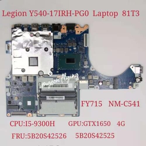 81T3 for Lenovo Legion Y540-17IRH-PG0 Laptop Motherboard CPU: I5-9300H GPU:GTX1650 4G FY715 NM-C541 FRU 5B20S42525 5B20S42526