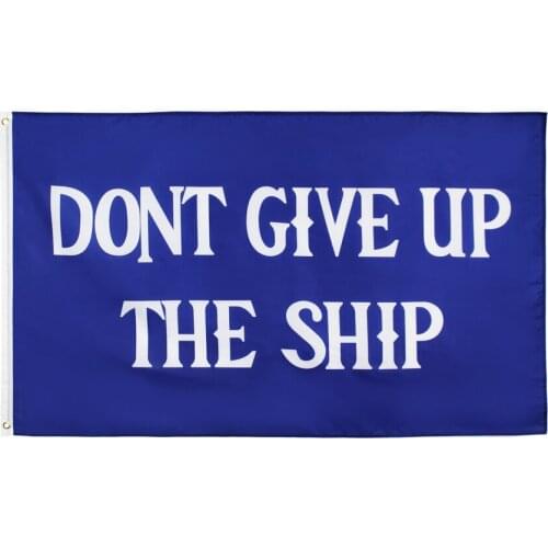 Yehoy hanging 90*150cm DONT GIVE UP THE SHIP Commodore Perry Flag For Decoration
