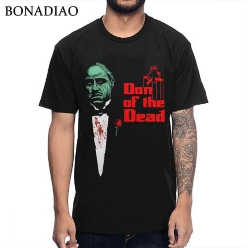 Novelty Godfather T-shirt For Man Don Of The Dead Tee Shirt Leisure Man Summer Camiseta Organic Cotton S-6XL T Shirt