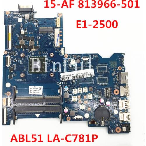 For HP 15-AF 15-AF110CA Laptop motherboard 813966-001 813966-501 813966-601 E1-2500 CPU with ABL50 LA-C781P 100% full Tested