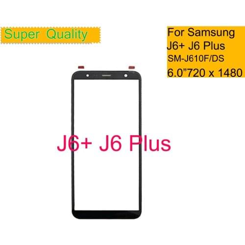 10Pcs/lot 6.0" For Samsung Galaxy J6 Plus 2018 J610 J610F SM-J610F/DS Touch Screen Panel CD Front Outer Glass Lens j6+ J610 Lens