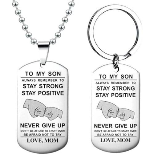To My Son Dog Tag Keychain Stay Positive Strong Never Give Up Necklace Keychain Son Best Birthday Graduation Gifts From Mom