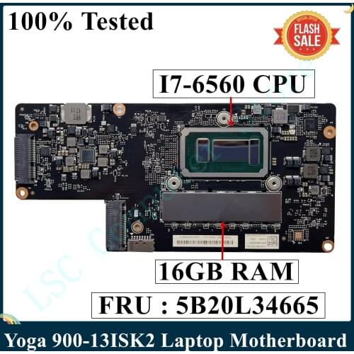 LSC For Lenovo Yoga 900-13ISK2 Laptop Motherboard NM-A921 5B20L34665 With 16GB RAM I7-6560 CPU 2.2GHz 100% Tested