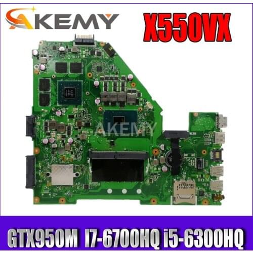 Akemy X550VX Laptop motherboard For Asus X550VX X550V original mainboard GTX950M GPU I7-6700HQ i5-6300HQ 4GB/8GB