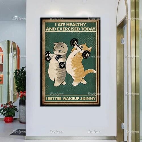 Gym, Fitness, Cat Lovers Gymer I Ate Healthy And Exercised Today I Better Wakeup Skinny Retro Poster Home Living Decor Prints
