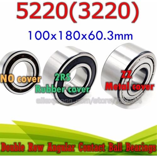 100x180x60.3 mm Double row angular contact ball bearing 5220 ZZ 2RS 3220 2RZ 3220RS 5220RS 3220ATN9 3220A-2RS1TN9 3056220 5220ZZ