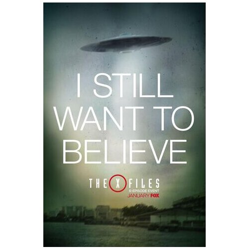 I Still Want To Believe Movie Wonderful Art Film Print Silk Poster Home Wall Decor 24x36inch
