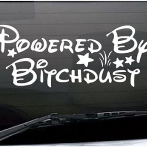 Powered By Bitchdust Funny Car Decal Vinyl Car Sticker For Windshield Tailgate 2020 New