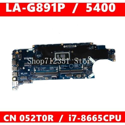 CN 052T0R LA-G891P i7-8665 CPU Mainboard For DELL LA-G891P latitude 5400 CN 052T0R Laptop Motherboard 100%Tested Working Well