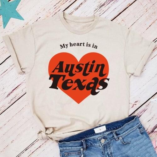 My Heart is in Austin Texas Printed Summer Casual Cotton tshirts O Neck Loose Short Sleeve Tops Tumblr Trendy Vintage Women Tees