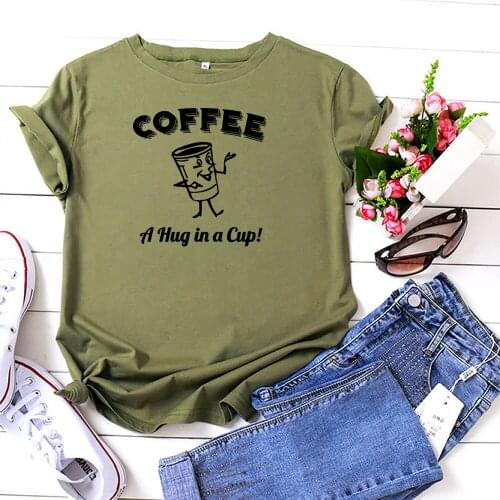 Coffee A Hug In A Cup Women T-shirt Funny Cup Personification Tshirt Women Fashion Letters Loose Casual White T Shirt Women
