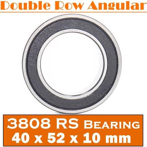 3808-2RS Bearing 40*52*10 mm ( 1 Pc ) 3808 2RS Double Row Sealed 3808 RS Angular Contact Ball Bearings