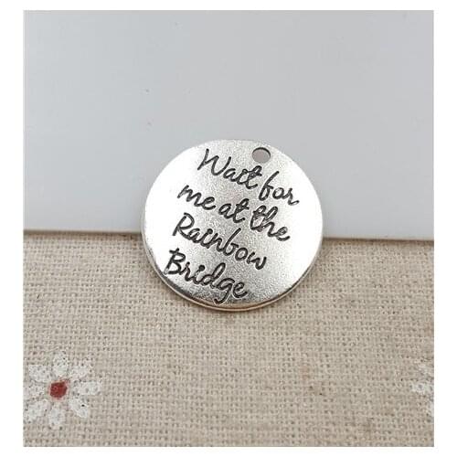 50pcs/lot 25mm anti-silver color tag lettering "wait for me at the Rainbow bridge" charms pendant for DIY handmade Jewelry