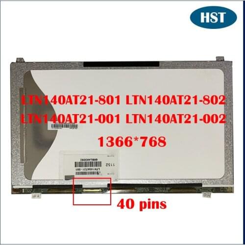 LTN140AT21 LTN140AT21-801 LTN140AT21-802 LTN140AT21-001 LTN140AT21-002 14.0 inch 1366X768 40 pins Laptop LCD Display Screen