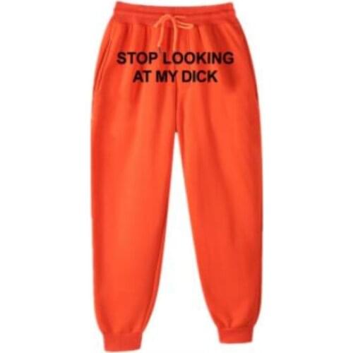 Autumn Winter Men Fleece SweatpantS Stop Looking At My Dick Sweatpants Hip Hop Print Streetwear Sweatpants Couples Streetwear