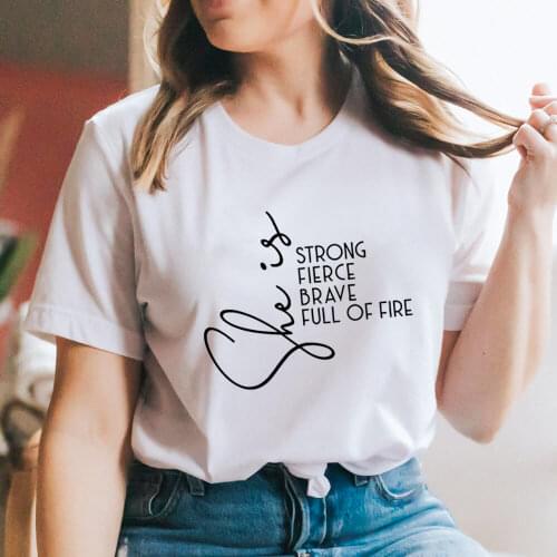She Is Strong Brave Full of Fire Christian 100%Cotton Printed Women Tshirt Womens Summer Short Sleeve Top Faith Shirt Brave Tee