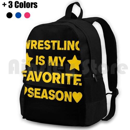 Wrestling Is My Favorite Season Outdoor Hiking Backpack Waterproof Camping Travel Sports High School Sports Youth Sports