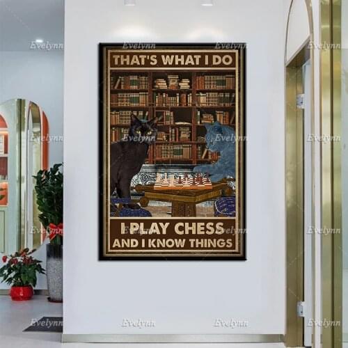 Black Cat Playing Chess Poster Thats What I Do I Play Chess And I Know Things Retro Poster Home Decor Prints Wall Art Canvas