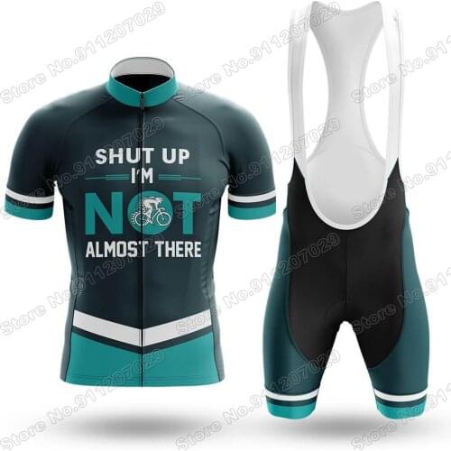 2021 Not Almost There Cycling Jersey Set Summer Bicycle Clothing Road Bike Shirts Suit Bicycle Bib Shorts MTB Wear Maillot