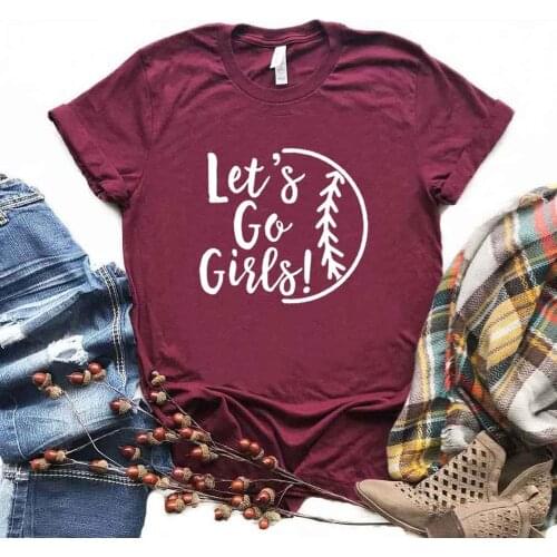 Lets Go Girls softball Women Tshirts Cotton Casual Funny t Shirt For Lady Yong Girl Top Tee Hipster 6 Color NA-866