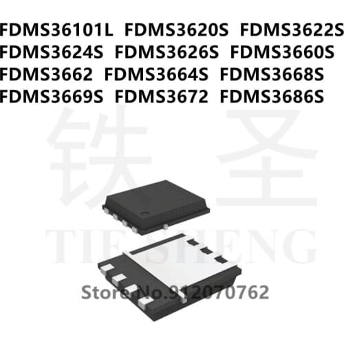 10PCS/LOT FDMS36101L FDMS3620S FDMS3622S FDMS3624S FDMS3626S FDMS3660S FDMS3662 FDMS3664S FDMS3668S FDMS3669S FDMS3672 FDMS3686S