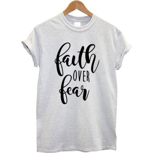 Faith Over Fear Letter Printed Women T-shirt Short Sleeve 100% cotton Casual Clothing t shirts Streetwar top tees for women