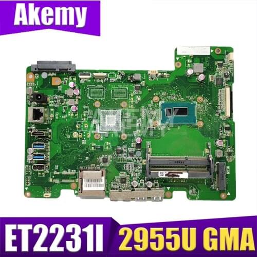 New Akemy ET2231I Mainboard For ASUS ET2231I ET2231I All-in-one REV. 1.3 Motherboard 100% Test OK W/ 2955U GMA